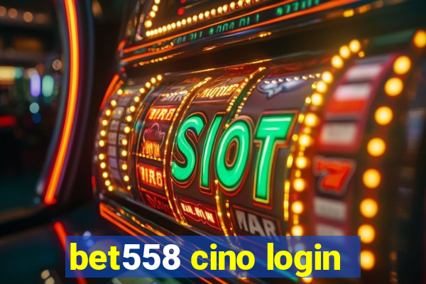 bet558 cino login