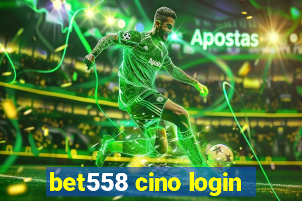 bet558 cino login