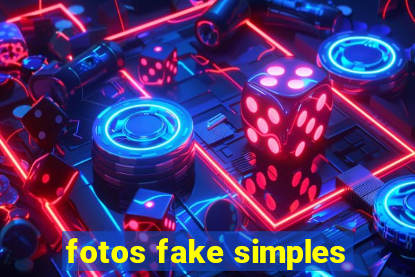fotos fake simples