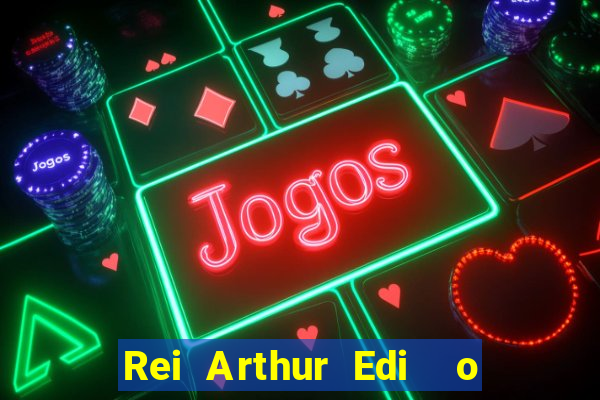 Rei Arthur Edi  o Ouro rei arthur (2004 onde assistir) rei arthur