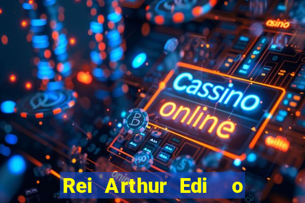 Rei Arthur Edi  o Ouro rei arthur (2004 onde assistir) rei arthur