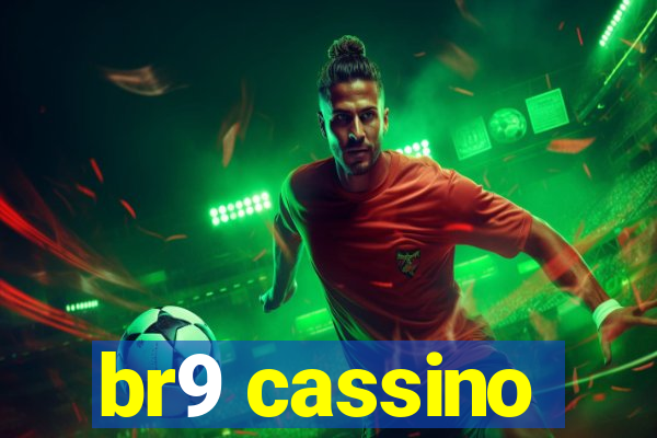 br9 cassino