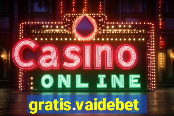 gratis.vaidebet