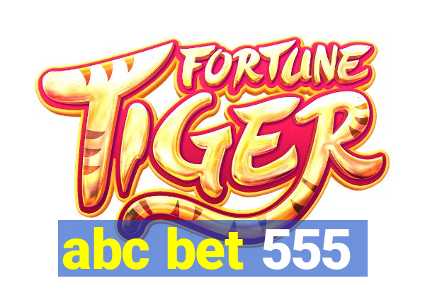 abc bet 555