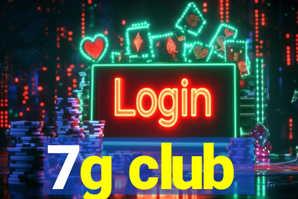 7g club