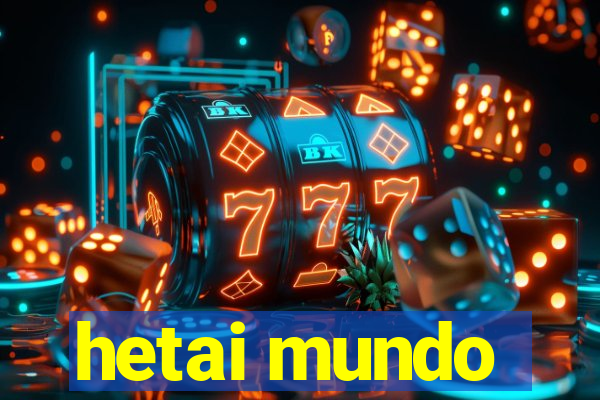 hetai mundo