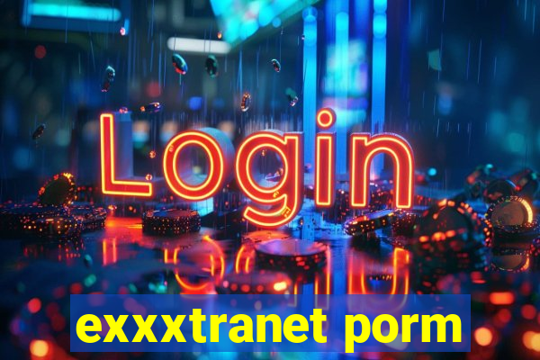 exxxtranet porm