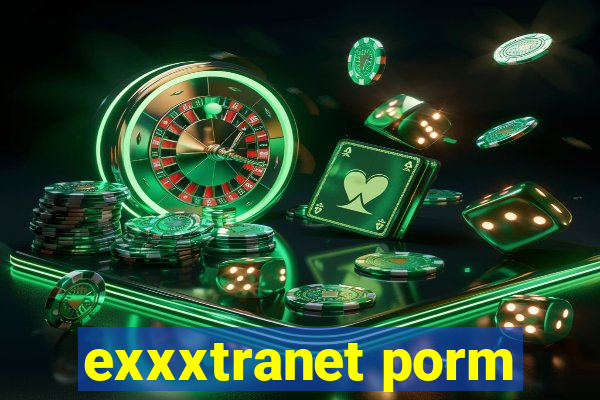 exxxtranet porm