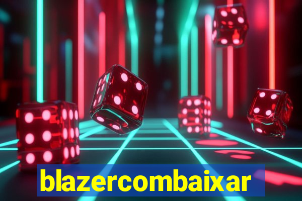 blazercombaixar