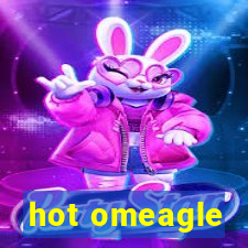 hot omeagle