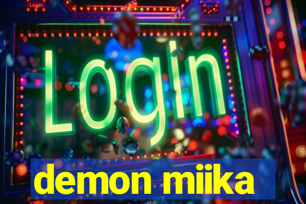 demon miika