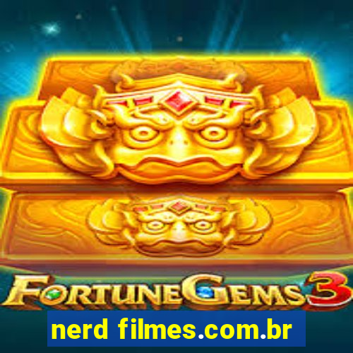 nerd filmes.com.br