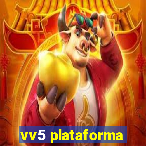 vv5 plataforma