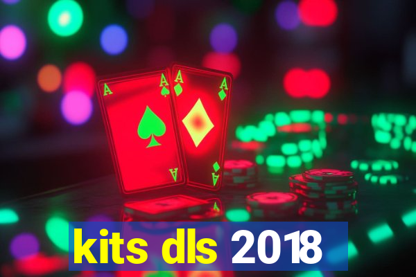 kits dls 2018
