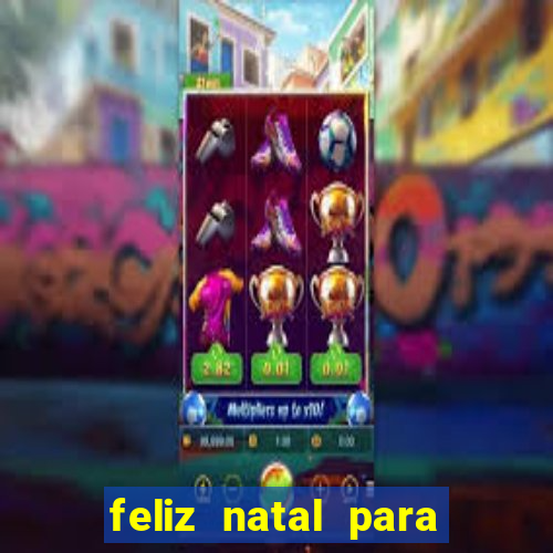 feliz natal para imprimir e recortar
