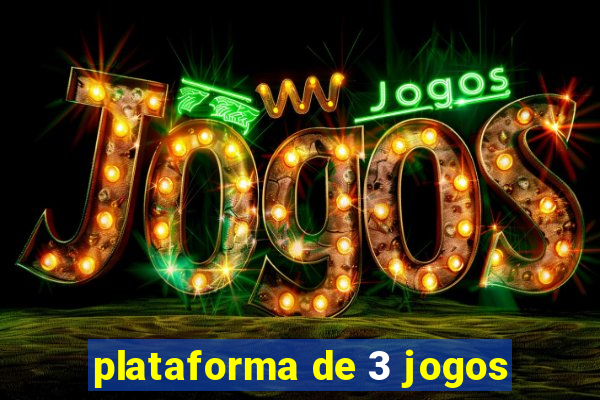 plataforma de 3 jogos