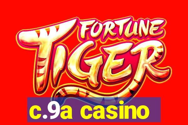 c.9a casino
