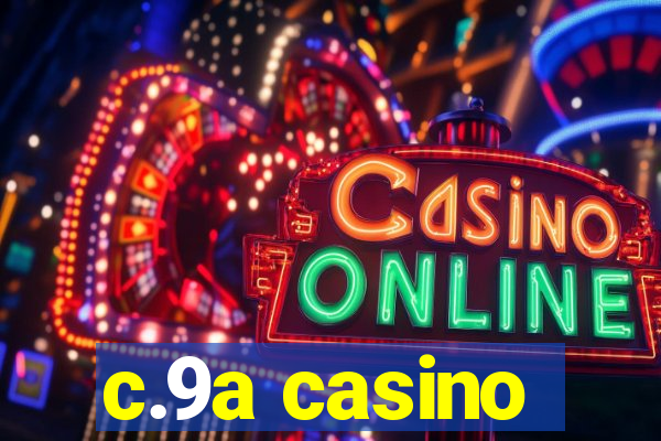 c.9a casino