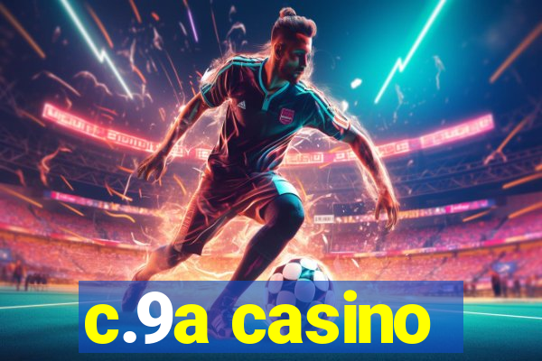 c.9a casino