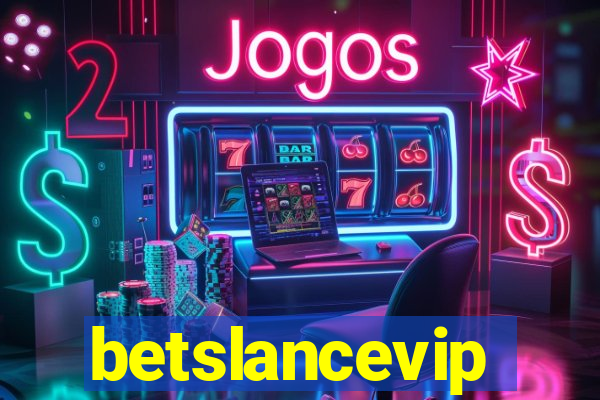 betslancevip