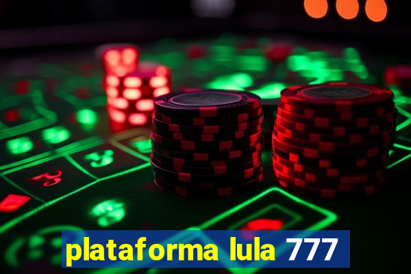 plataforma lula 777
