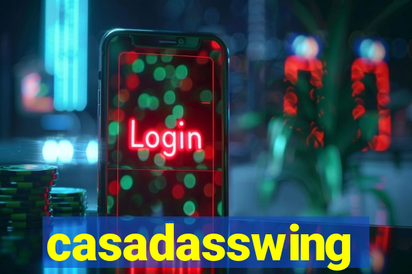 casadasswing