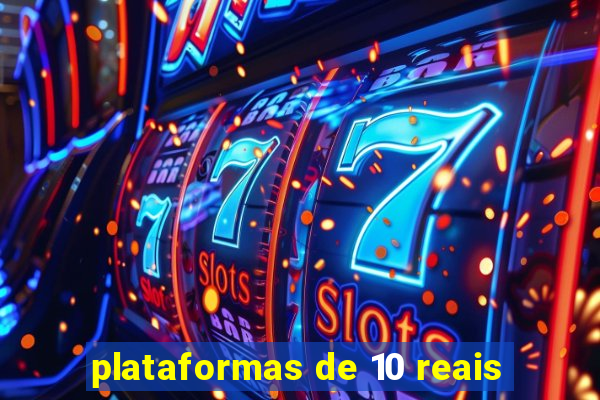 plataformas de 10 reais