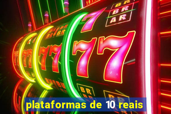 plataformas de 10 reais