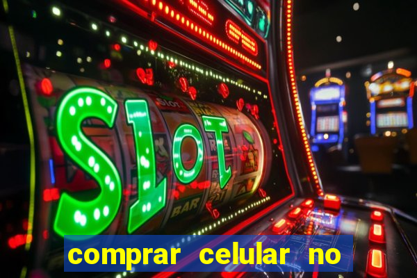 comprar celular no boleto parcelado