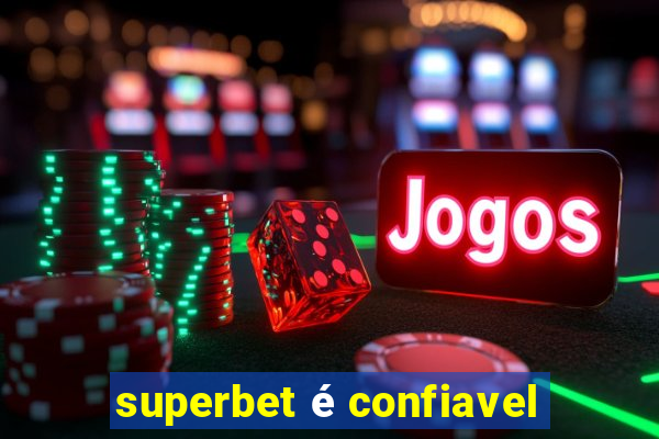 superbet é confiavel