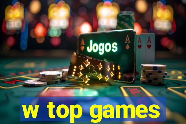 w top games