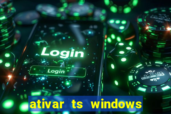 ativar ts windows server 2019 ilimitado