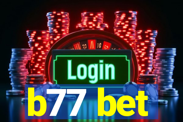 b77 bet