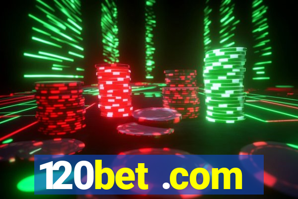 120bet .com