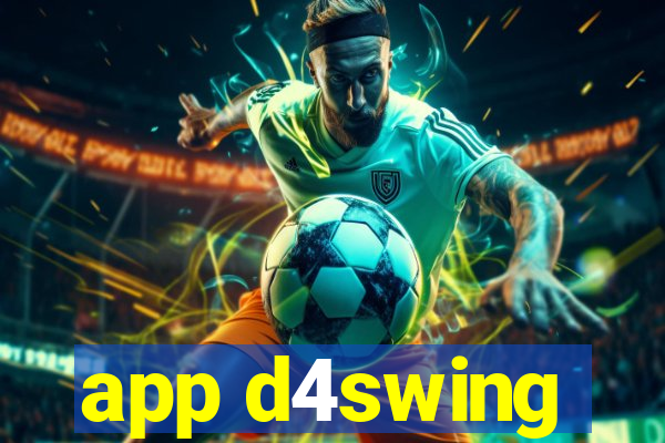 app d4swing