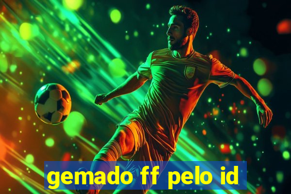 gemado ff pelo id
