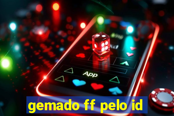 gemado ff pelo id