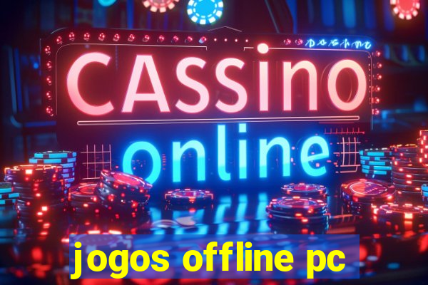 jogos offline pc