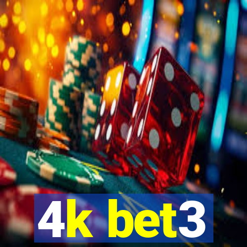 4k bet3