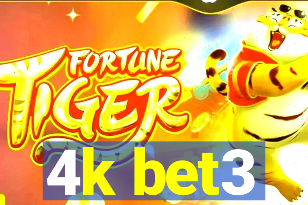 4k bet3