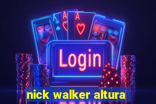 nick walker altura