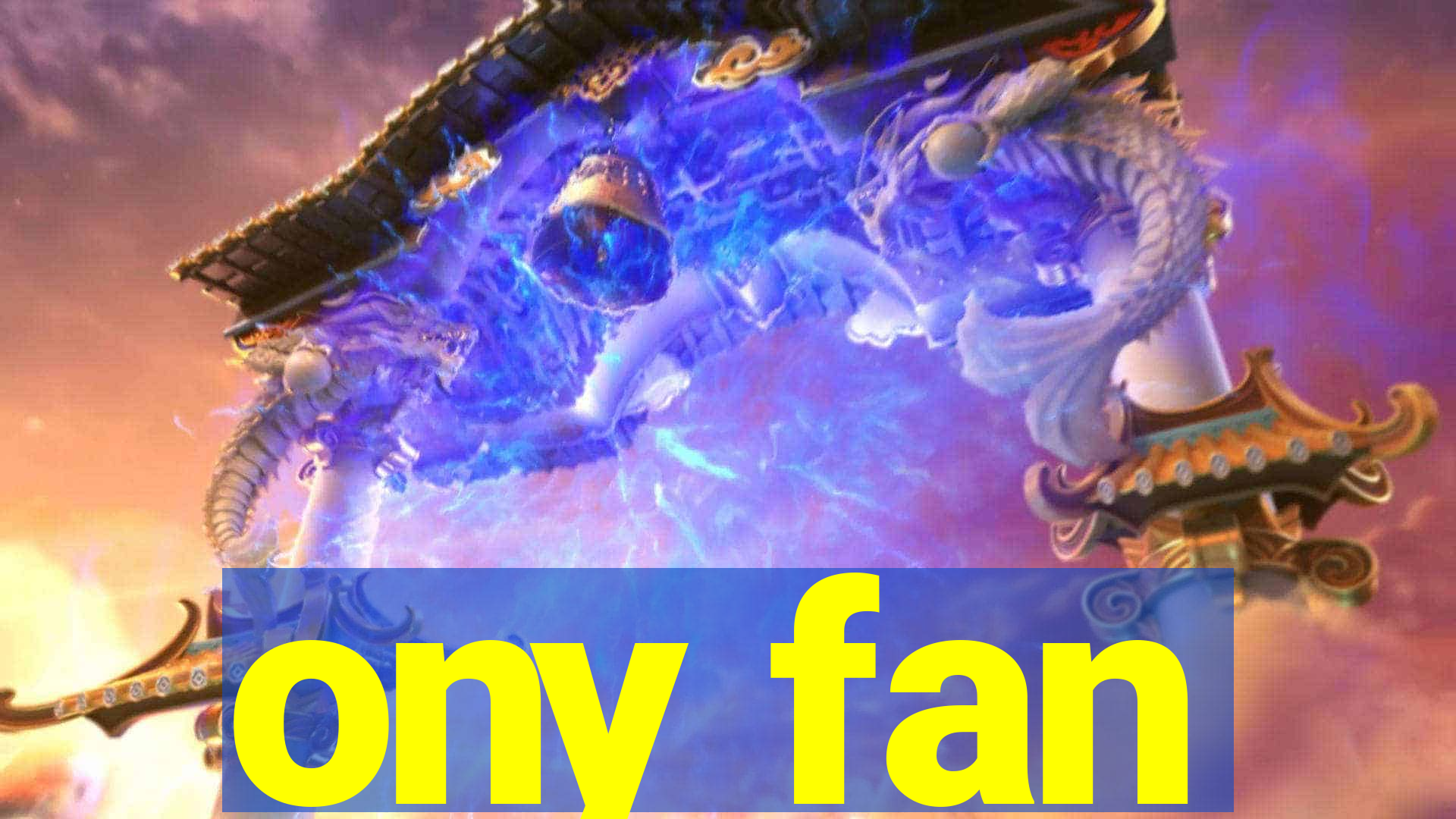 ony fan