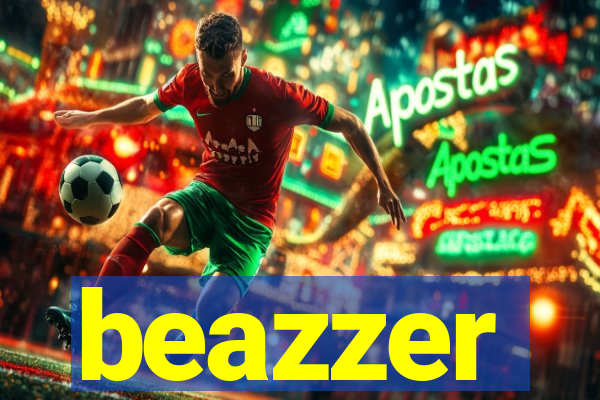 beazzer