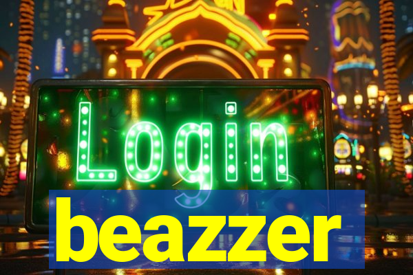 beazzer