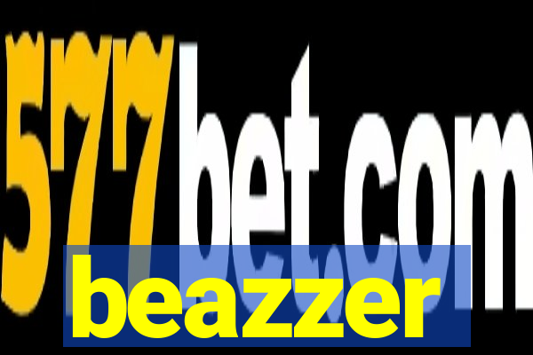 beazzer