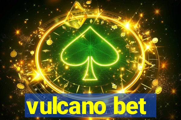 vulcano bet
