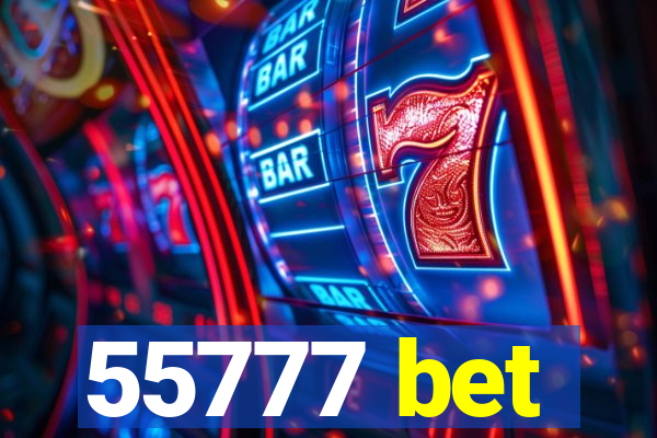 55777 bet