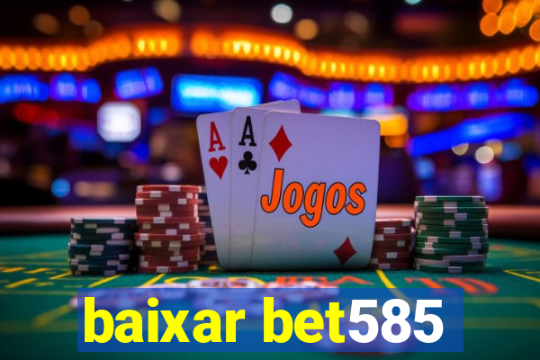 baixar bet585