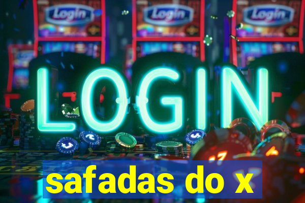 safadas do x