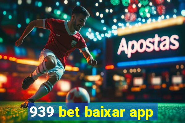 939 bet baixar app
